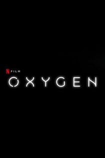 دانلود فیلم Oxygen 2021 اکسیژن