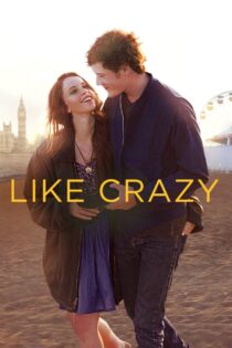 دانلود فیلم Like Crazy 2011 مثل دیوانه‌ها