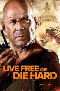 دانلود فیلم Live Free or Die Hard 2007 زندگی آزاد یا جان سخت