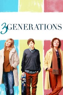 دانلود فیلم 3 Generations 2015 سه نسل