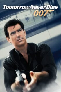 دانلود فیلم Tomorrow Never Dies 1997 فردا هرگز نمی‌میرد