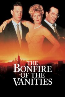 دانلود فیلم The Bonfire of the Vanities 1990 آتش غرور