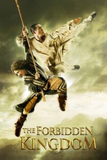 دانلود فیلم The Forbidden Kingdom 2008 پادشاهی ممنوعه