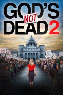 دانلود فیلم God’s Not Dead 2 2016 خدا نمرده است ۲