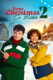 دانلود فیلم Your Christmas or Mine 2 2023 کریسمس تو یا من 2