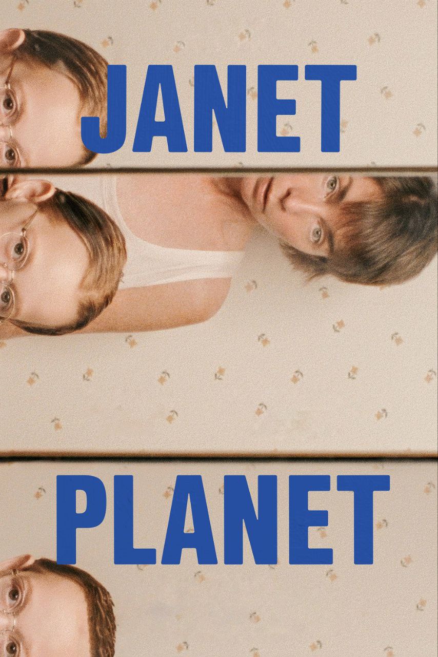 دانلود فیلم Janet Planet 2023 سیاره جانت